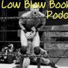 LowBlowPodcast